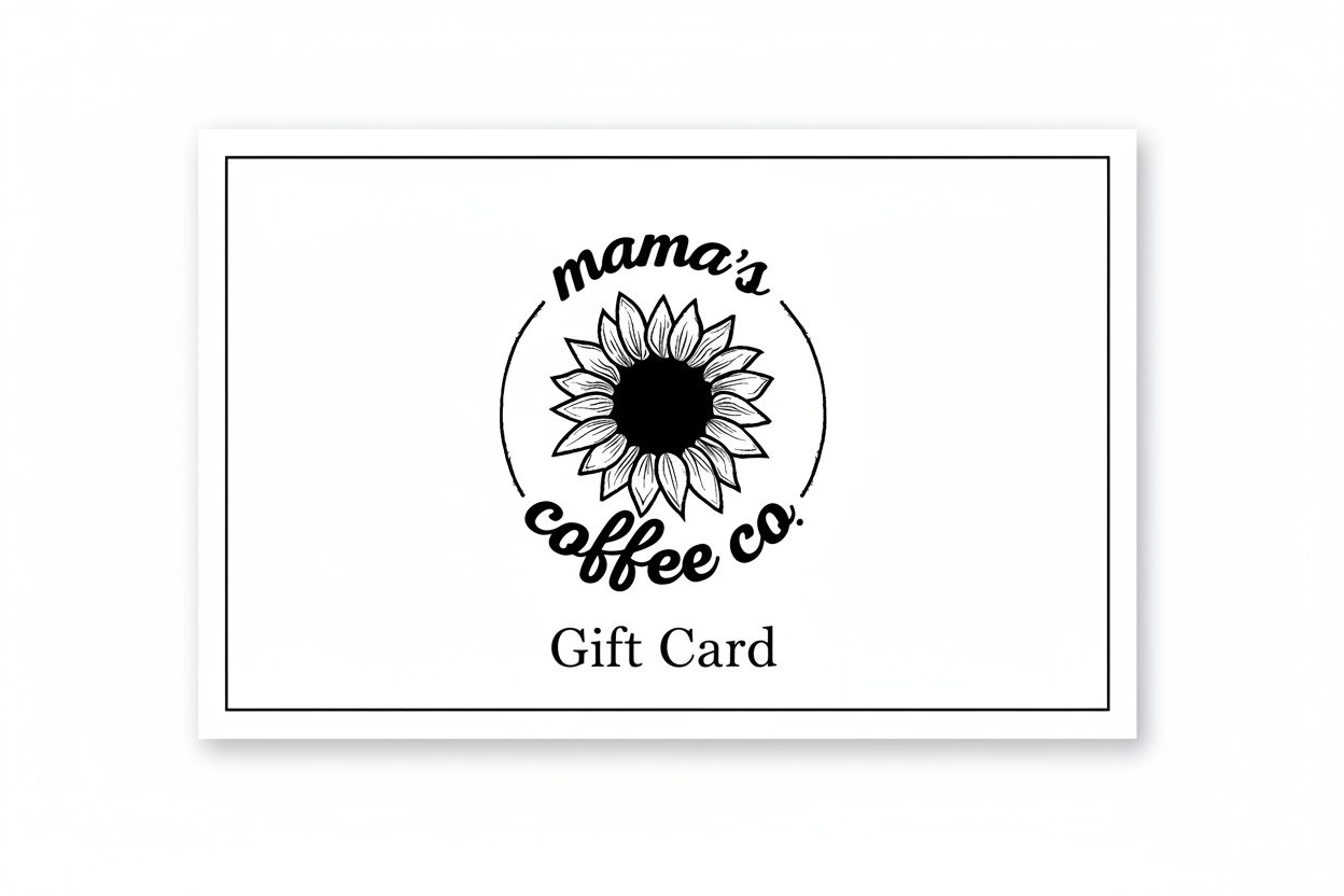 Mama's Coffee Co. - Gift Card