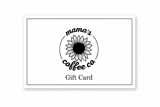 Mama's Coffee Co. - Gift Card